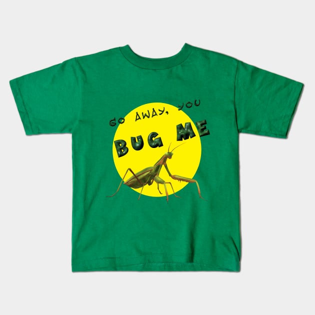 Don't Bug Me Kids T-Shirt by djmrice